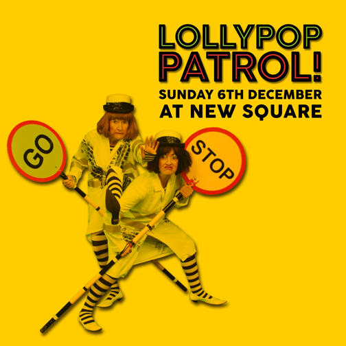 New Square Shopping Centre have the Lollypop Ladies in town this Sunday 6th December 2015