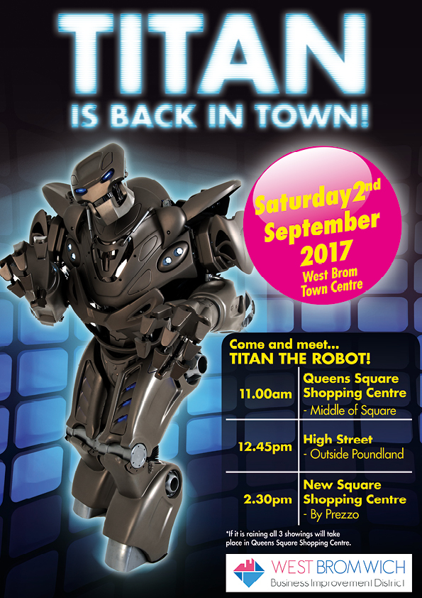 Don't miss "Titan the Robot" Tomorrow in West Bromwich