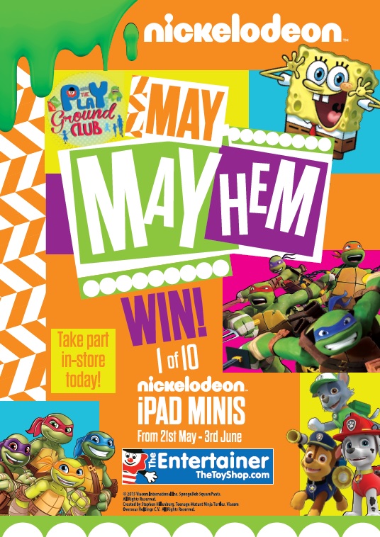 Come to The Entertainer from 21st May to 3rd June 2015 – Nickelodeon MAY Hem